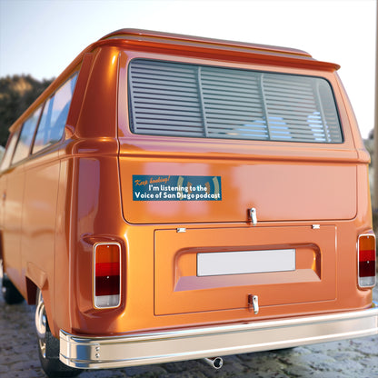 Voice of San Diego Bumper Sticker — “Keep Honking! I’m listening to the Voice of San Diego podcast”